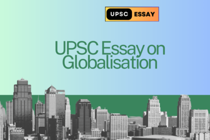 UPSC essay on Globalisation